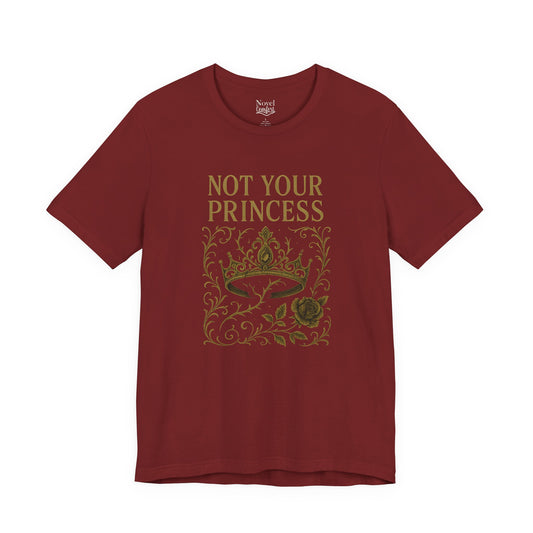 Not Your Princess T-Shirt
