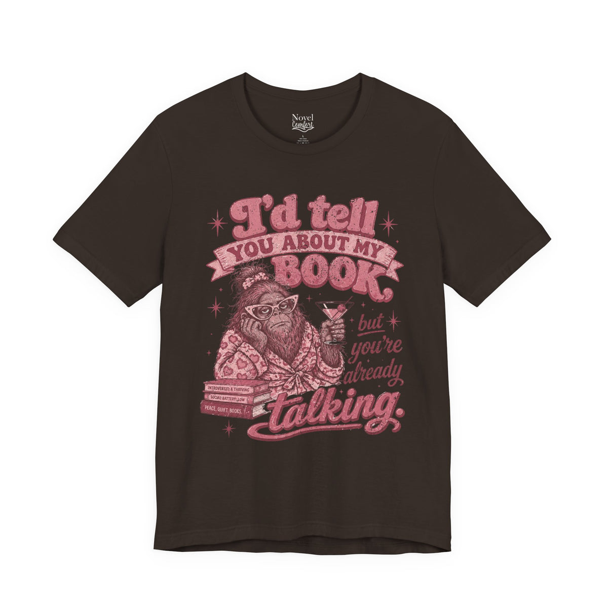 I'd Tell You About My Book But... T-Shirt