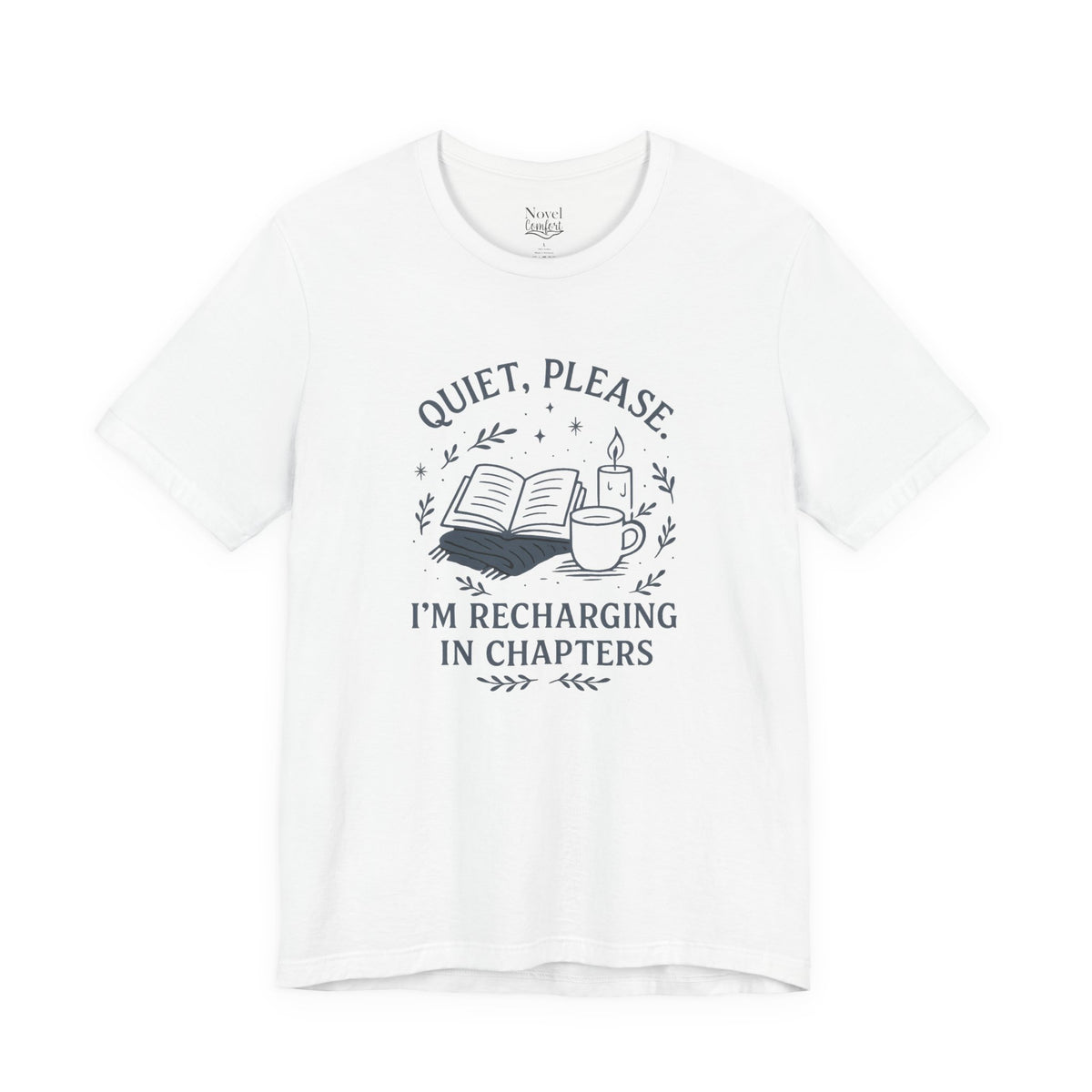 Quiet Please. I'm Recharging In Chapters T-Shirt