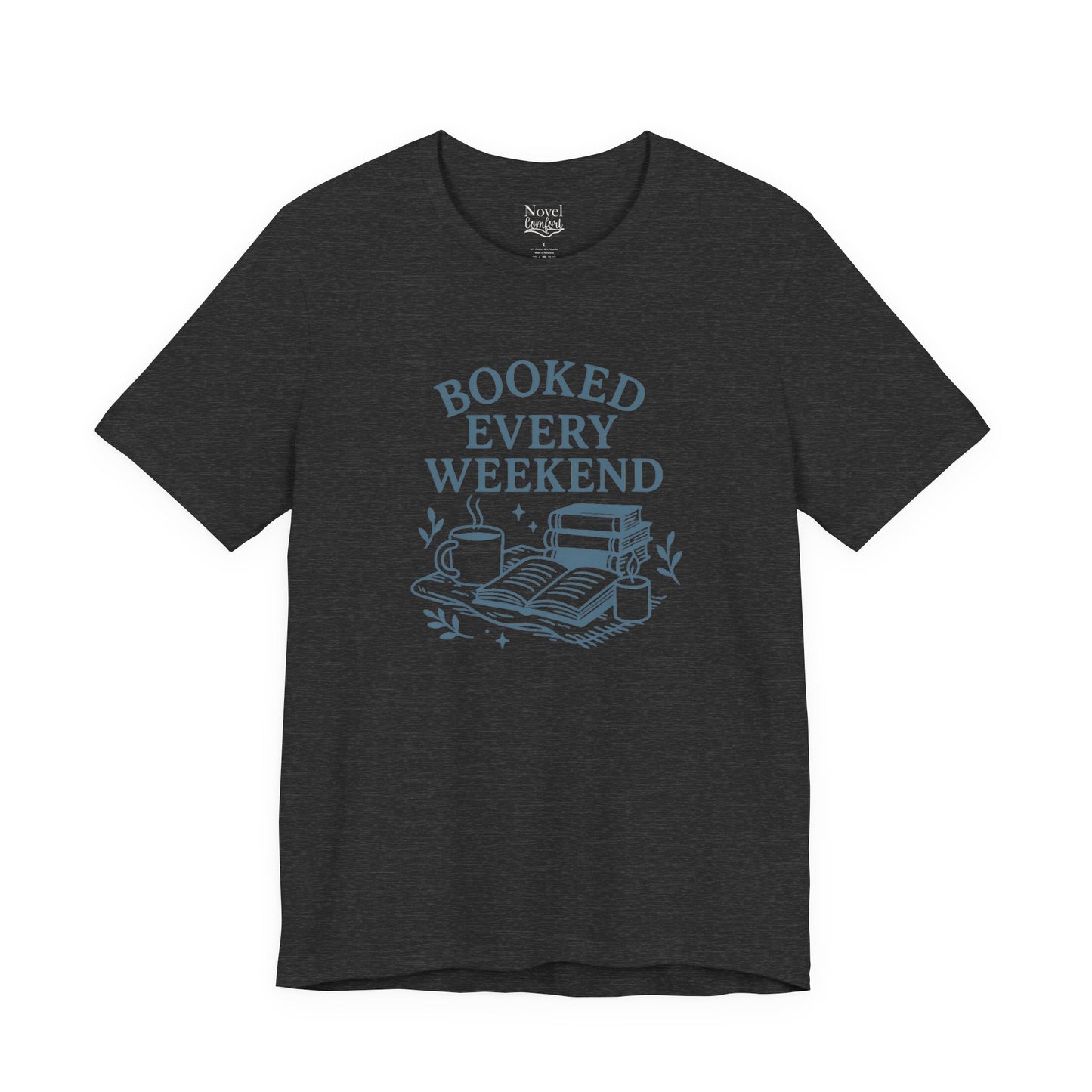 Booked Every Weekend T-Shirt