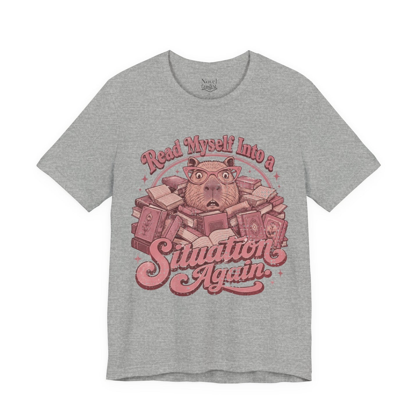 Read Myself Into A Situation Again T-Shirt