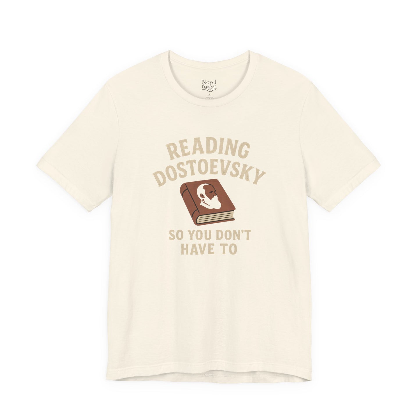 Reading Dostoevsky So You Don't Have To T-Shirt