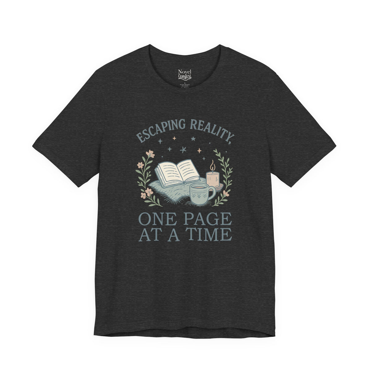 Escaping Reality One Page At A Time T-Shirt
