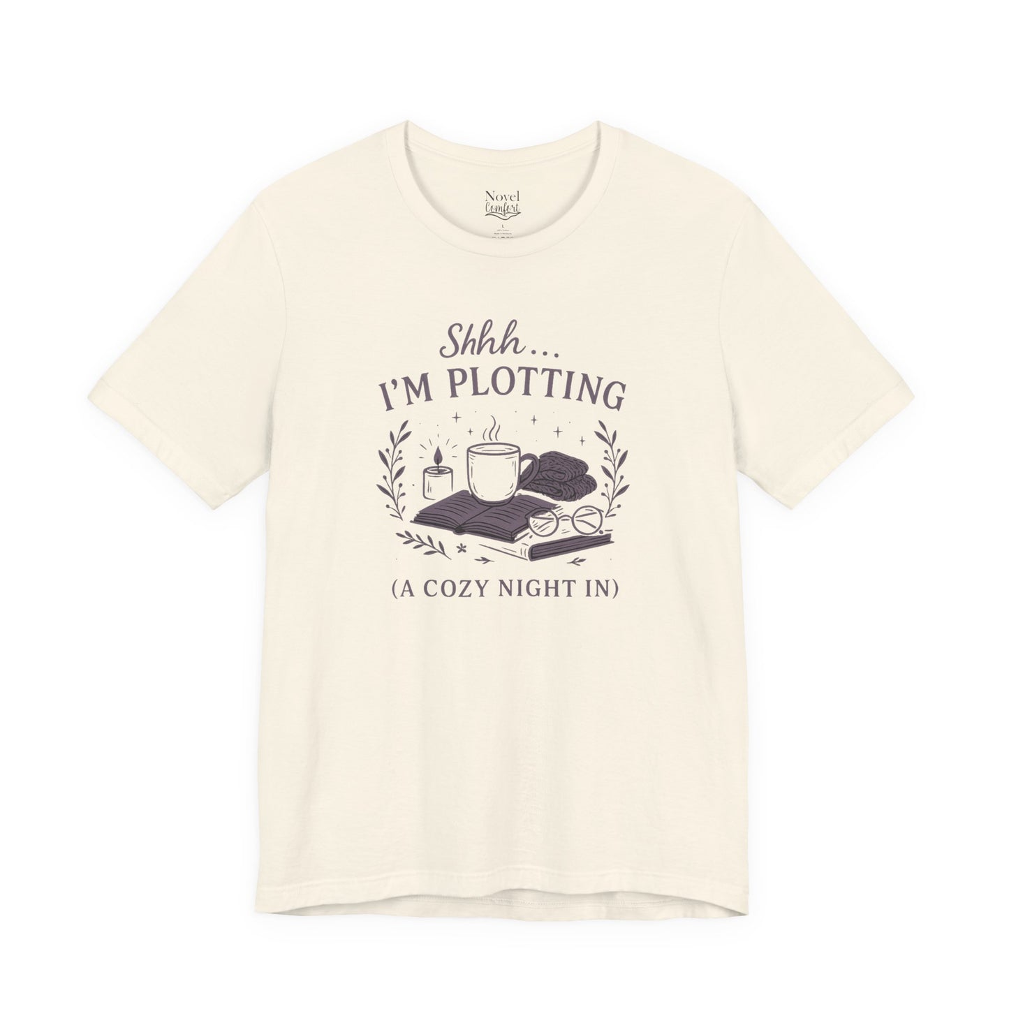 Shh...I'm Plotting (A Cozy Night In) T-Shirt