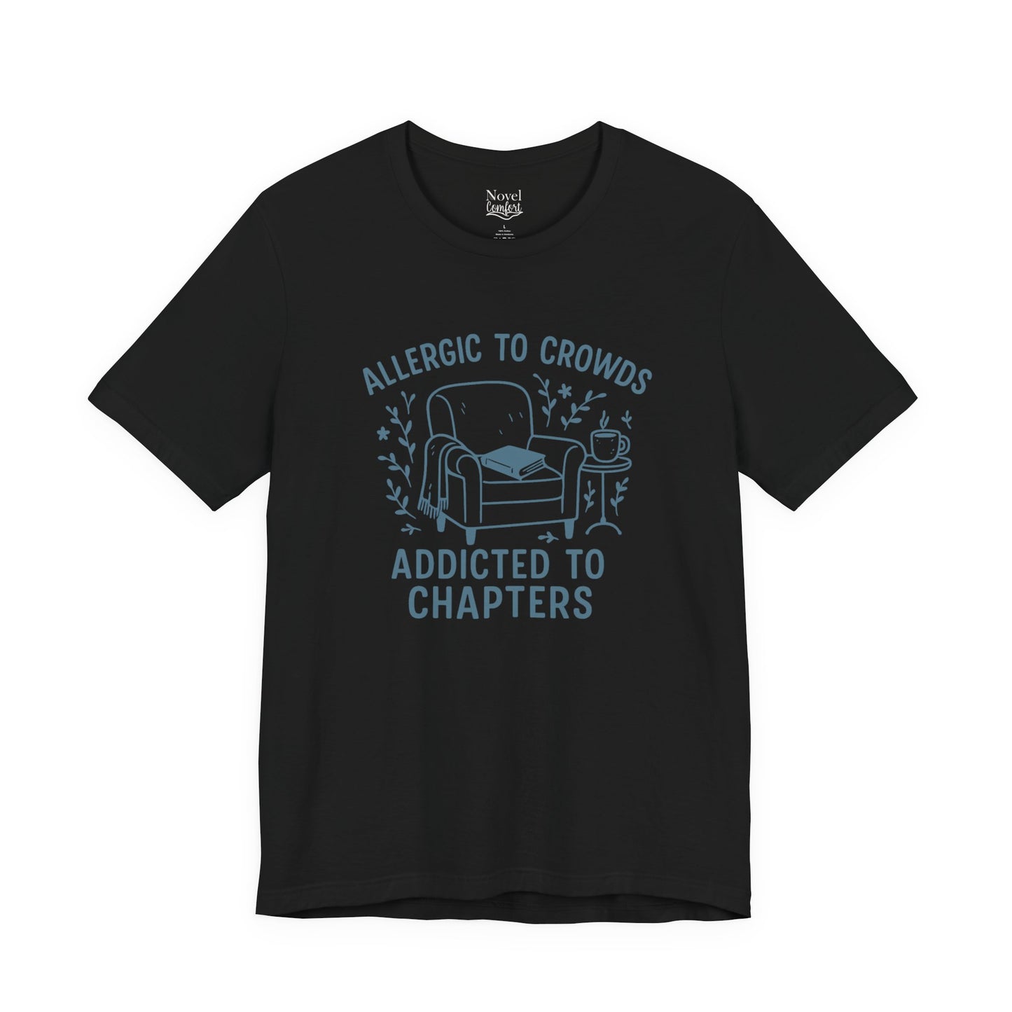 Allergic To Crowds Addicted To Chapters T-Shirt