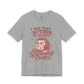 I Owe That Author An Apology And A Restraining Order T-Shirt