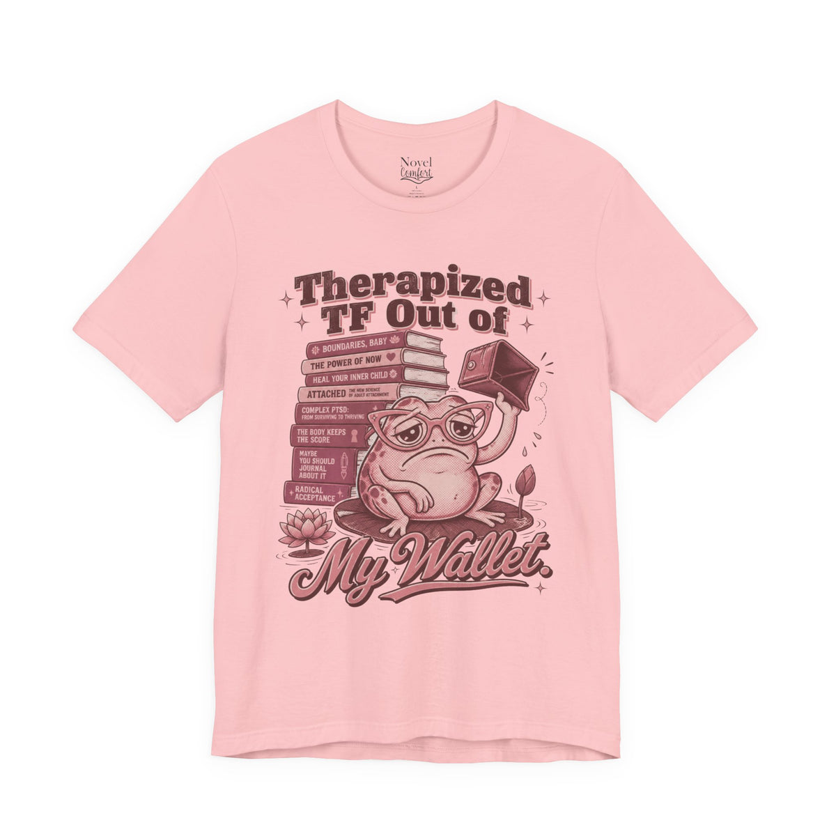 Therapized TF Out Of My Wallet T-Shirt
