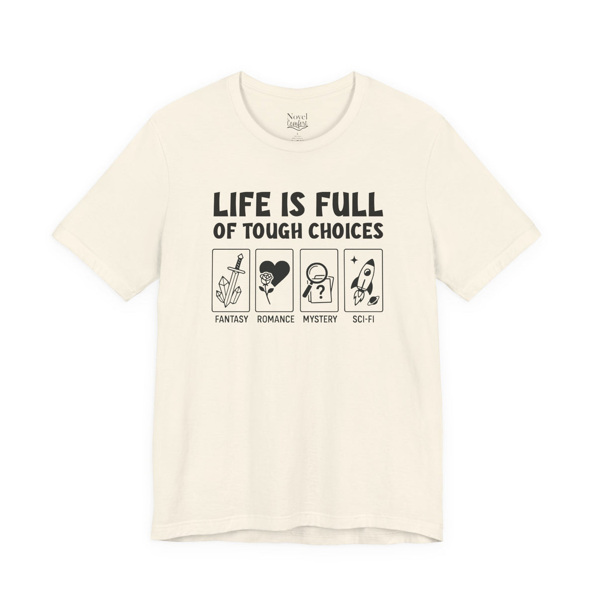 Life Is Full Of Tough Choices T-Shirt