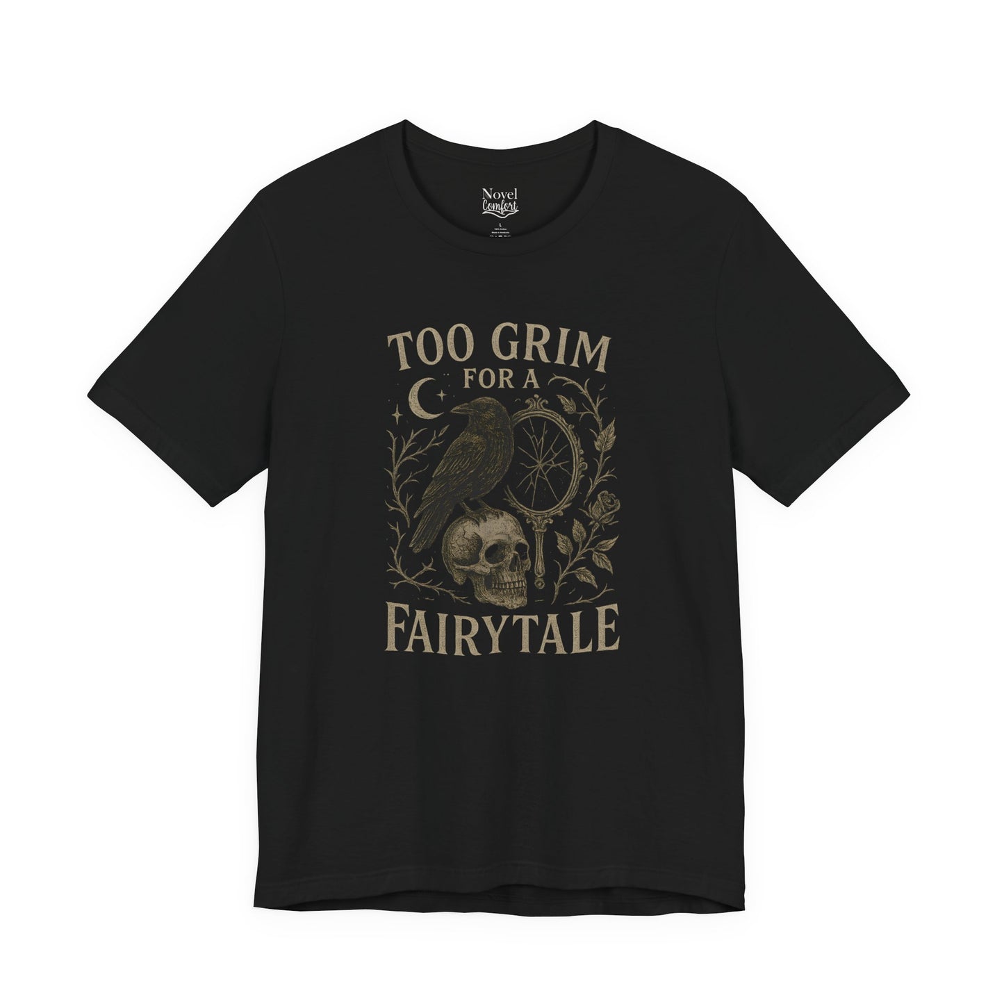 Too Grim For A Fairytale T-Shirt