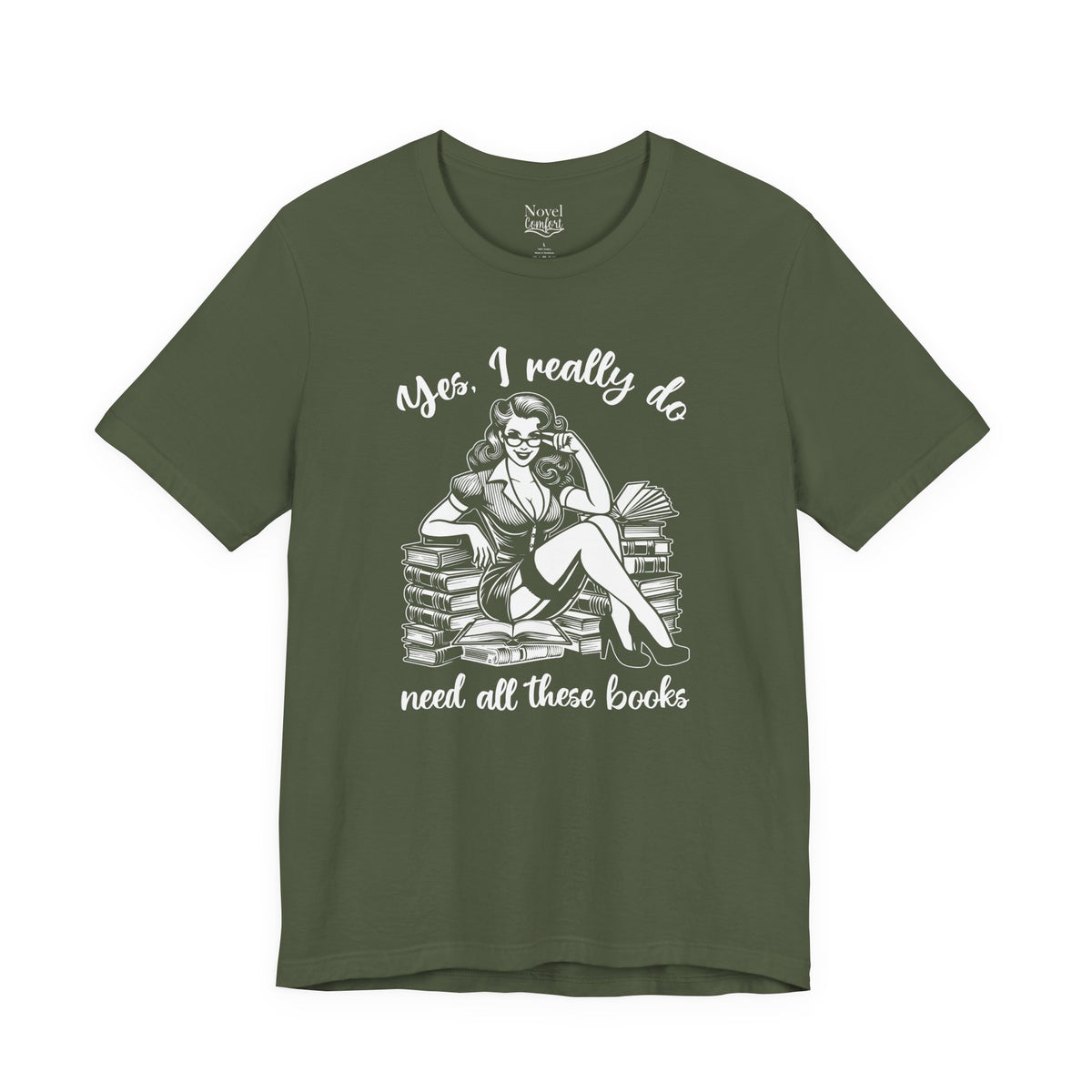 Yes, I Really Do Need All These Books T-Shirt