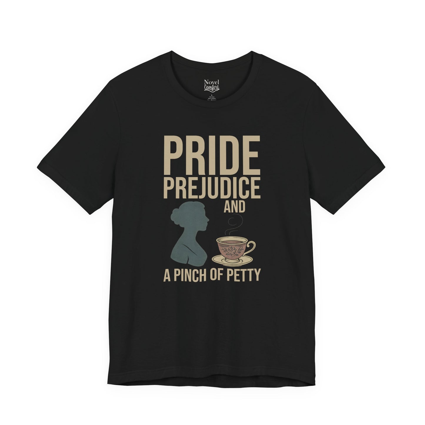 Pride Prejudice And A Pinch Of Petty T-Shirt