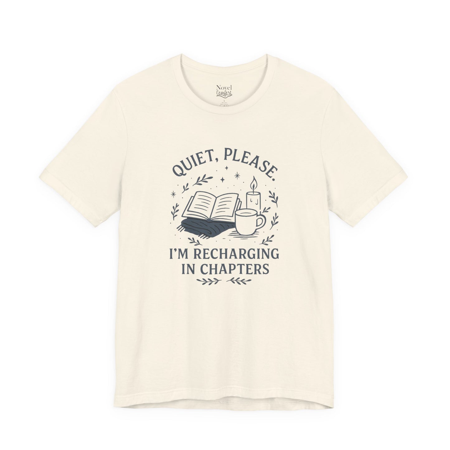 Quiet Please. I'm Recharging In Chapters T-Shirt
