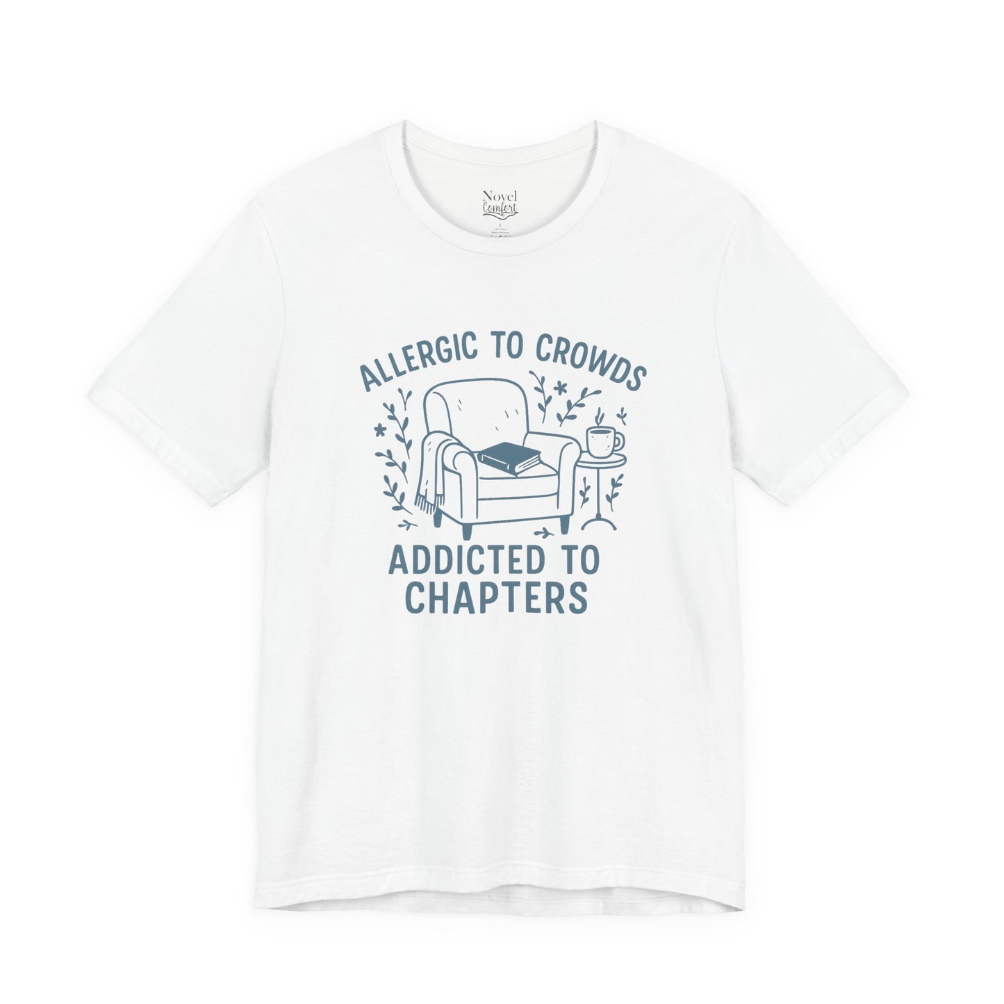 Allergic To Crowds Addicted To Chapters T-Shirt