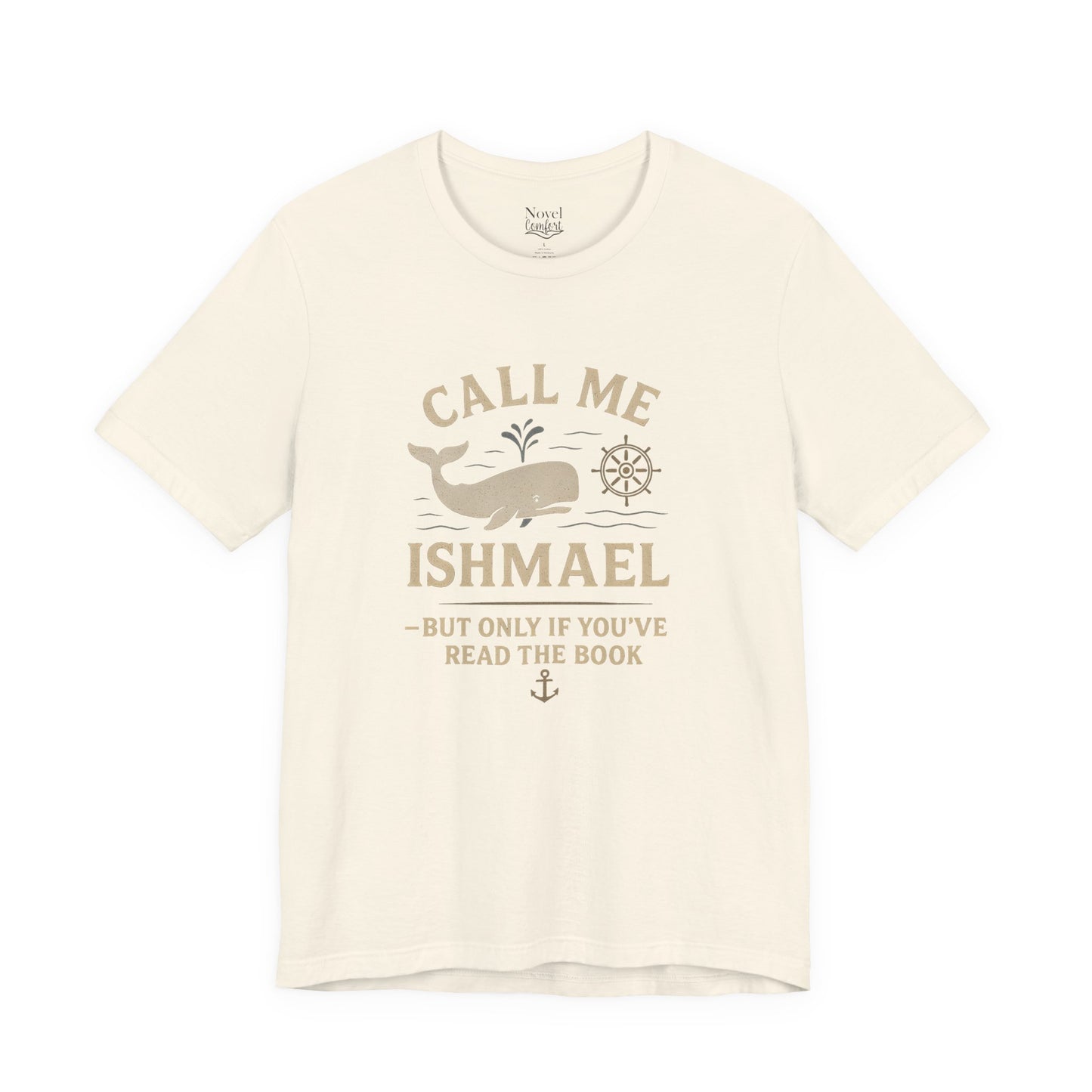 Call Me Ishmael- But Only If You've Read The Book T-Shirt