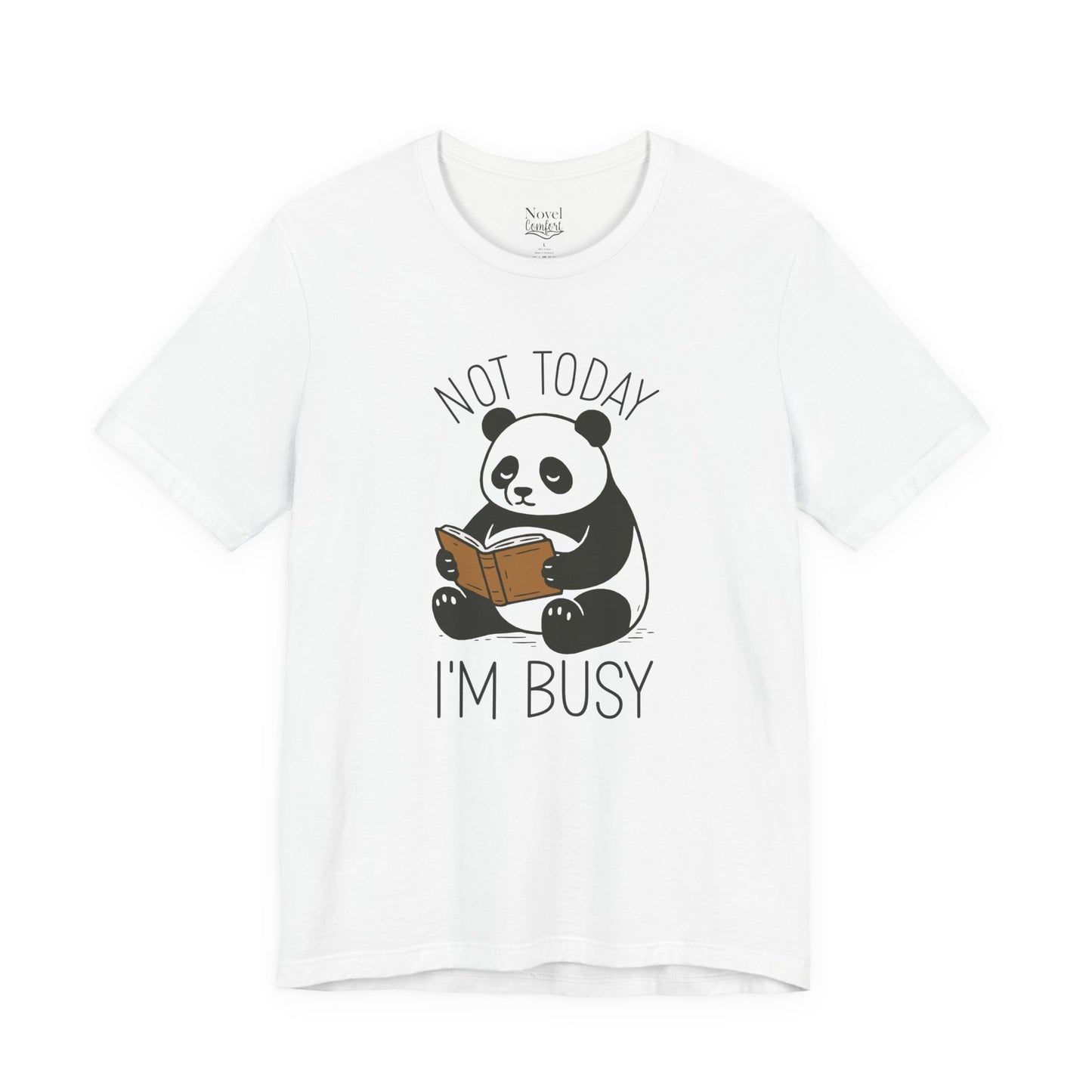Not Today I'm Busy T-Shirt