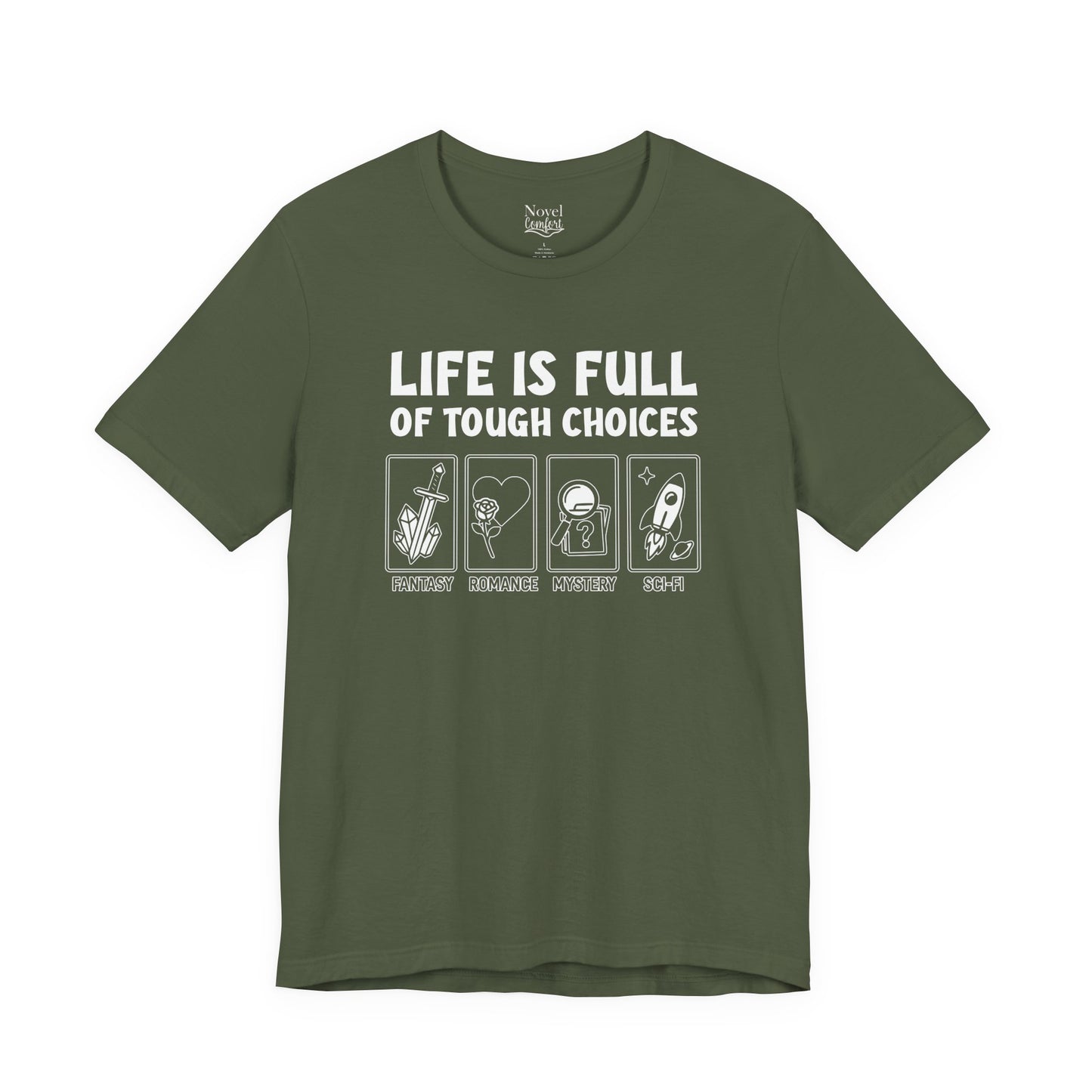 Life Is Full Of Tough Choices T-Shirt