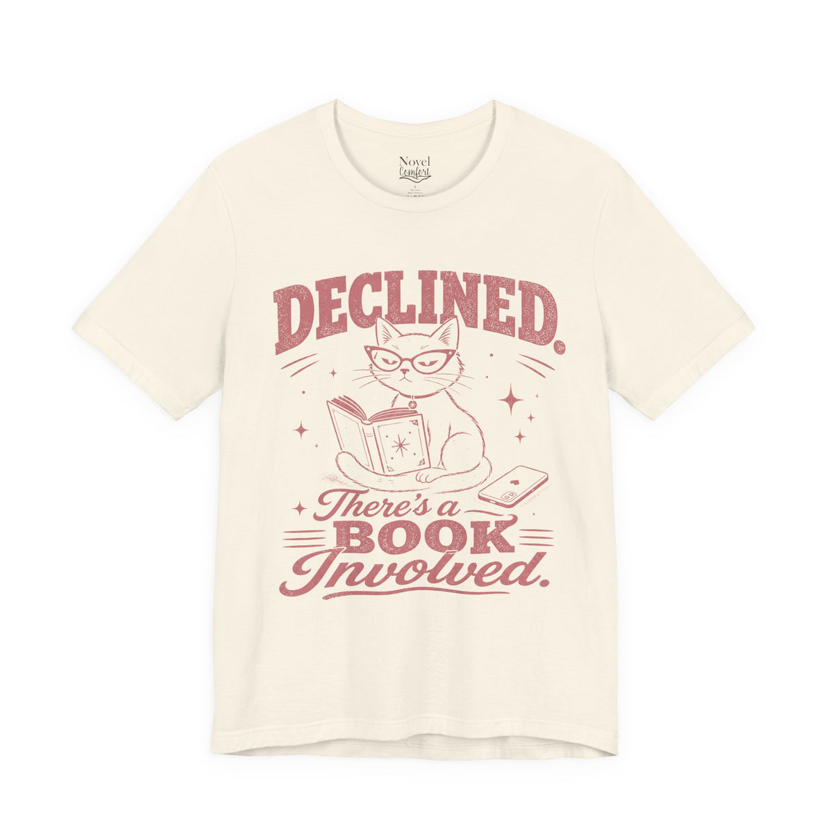 Declined. There's A Book Involved T-Shirt