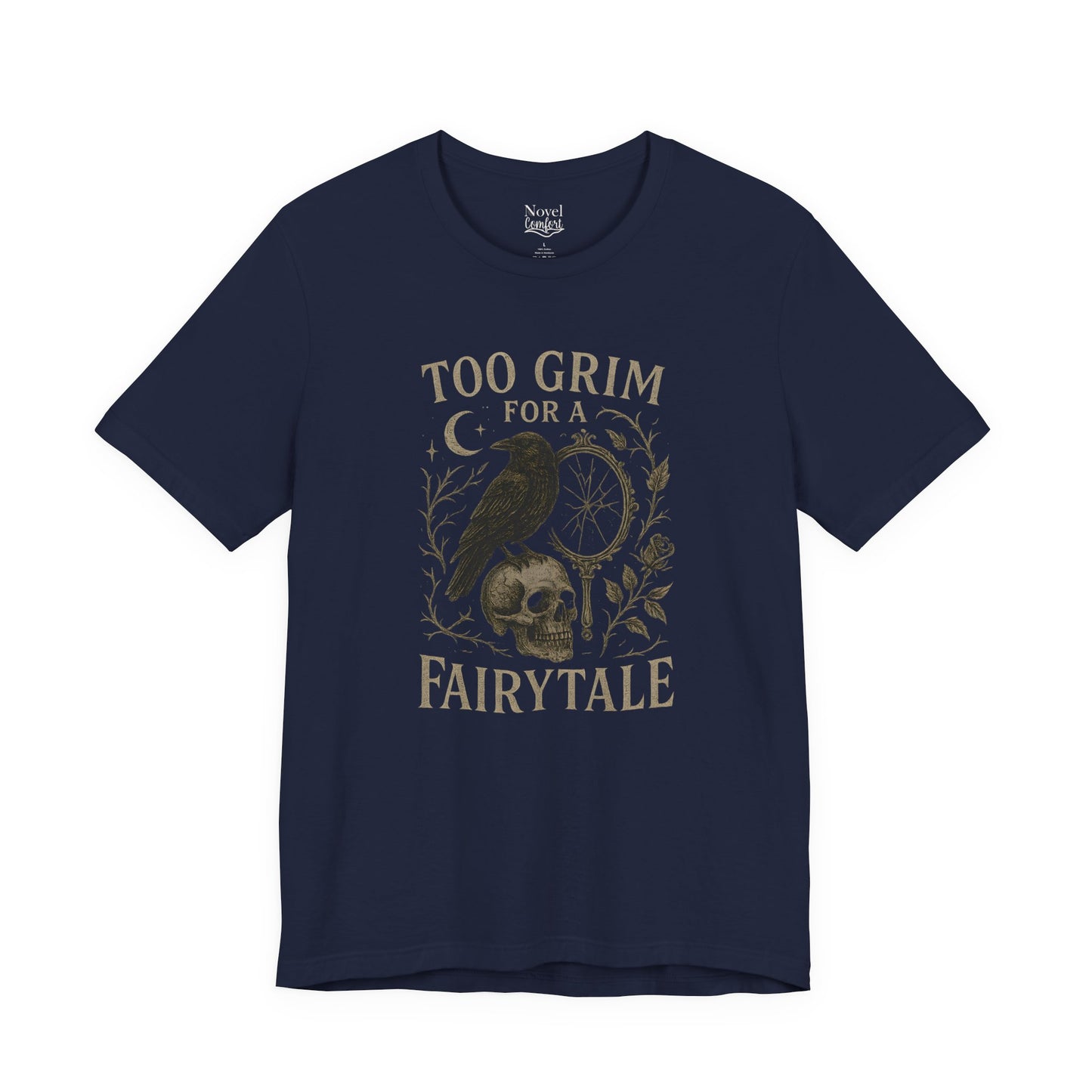 Too Grim For A Fairytale T-Shirt