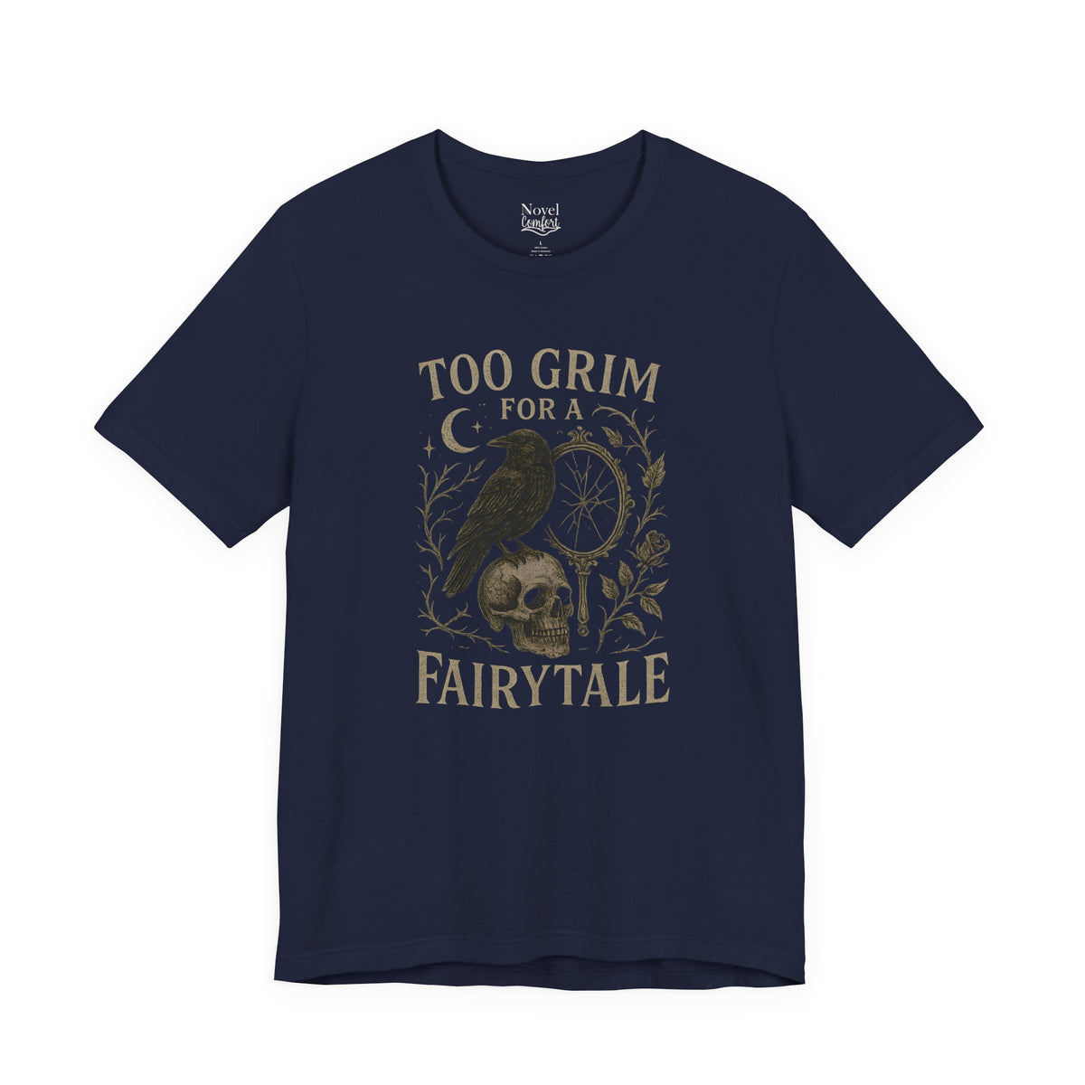 Too Grim For A Fairytale T-Shirt
