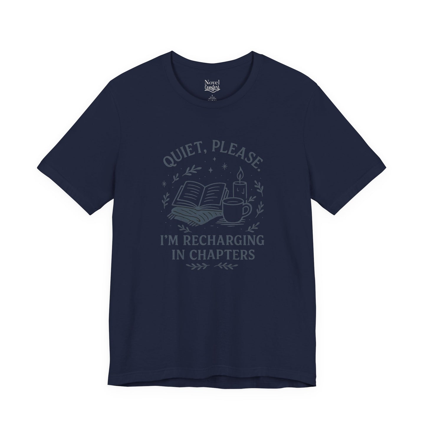 Quiet Please. I'm Recharging In Chapters T-Shirt