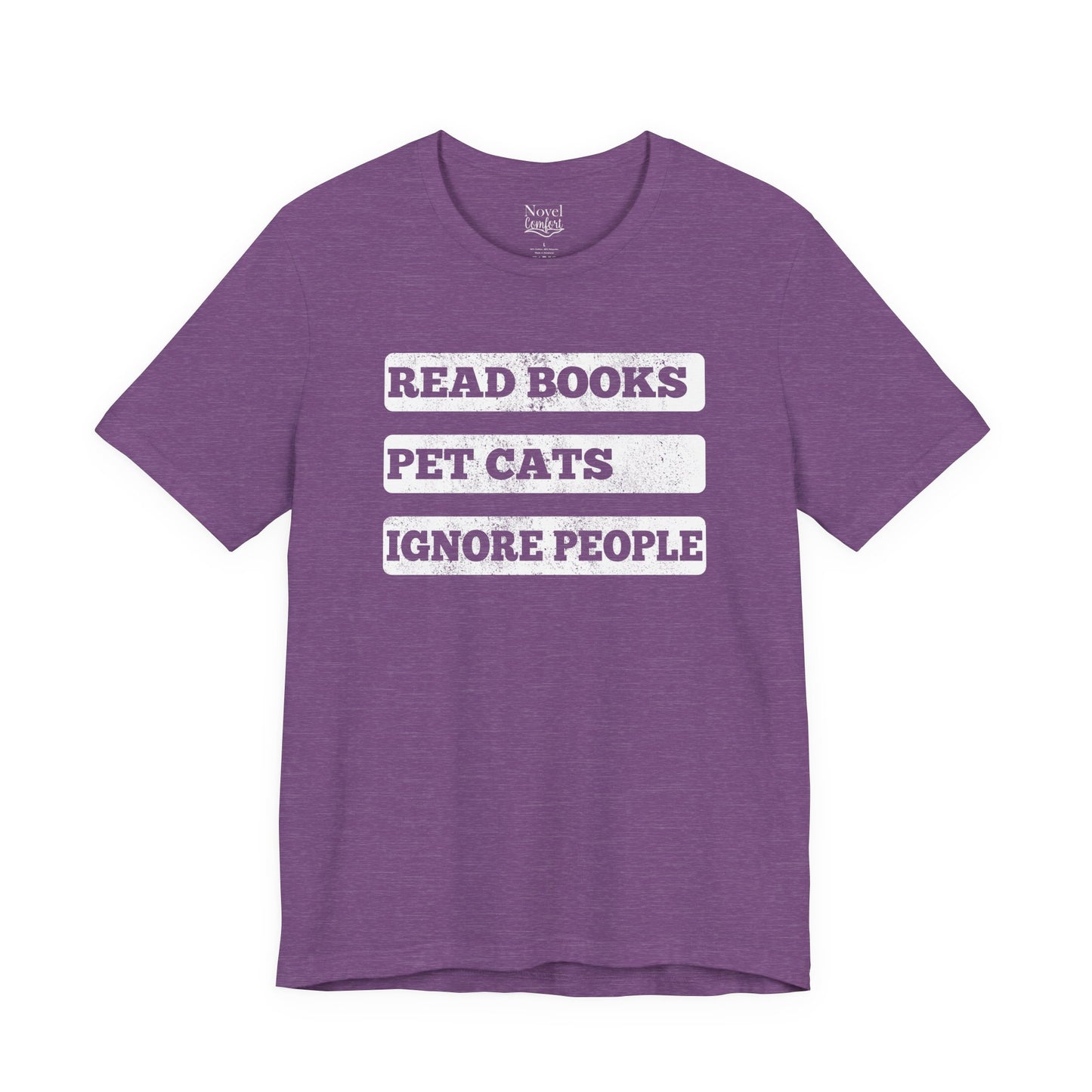 Read Books, Pet Cats, Ignore People T-Shirt