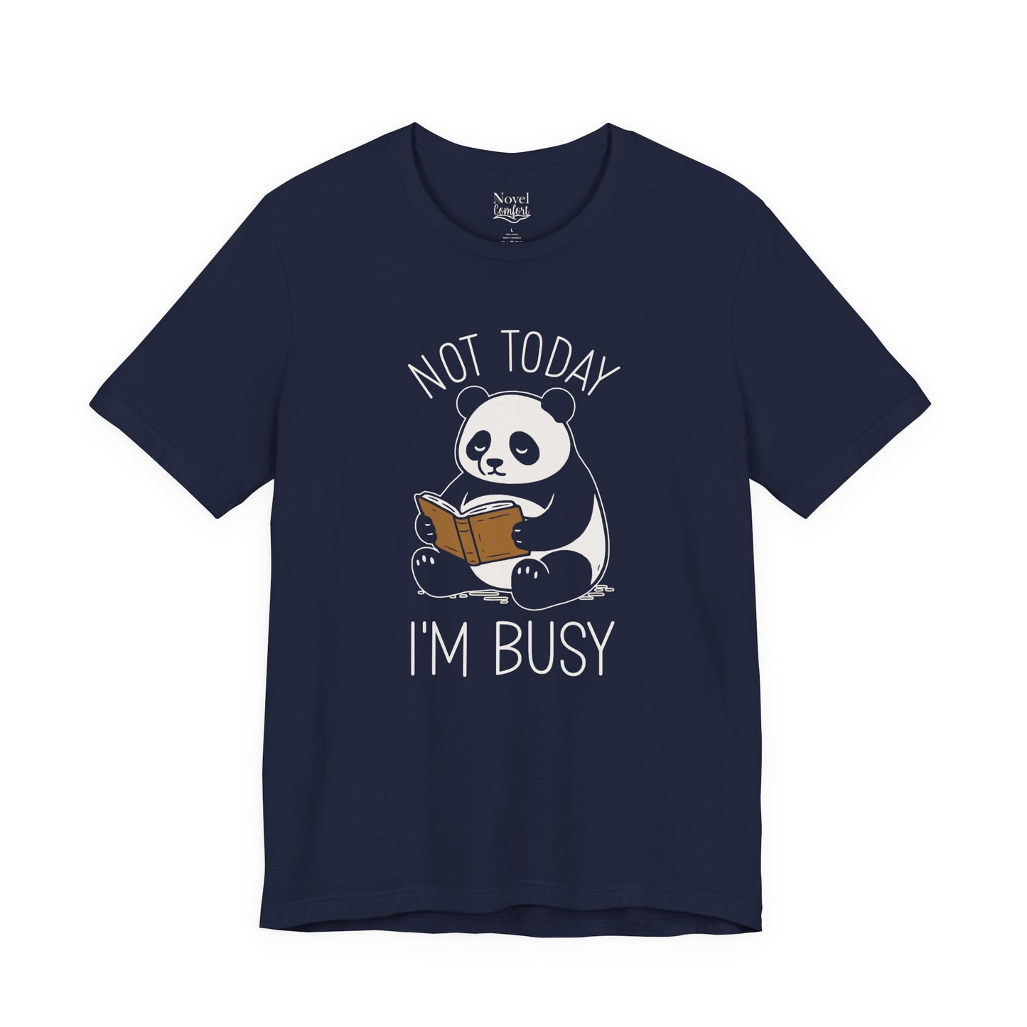 Not Today I'm Busy T-Shirt