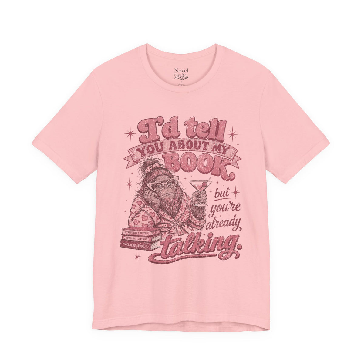 I'd Tell You About My Book But... T-Shirt