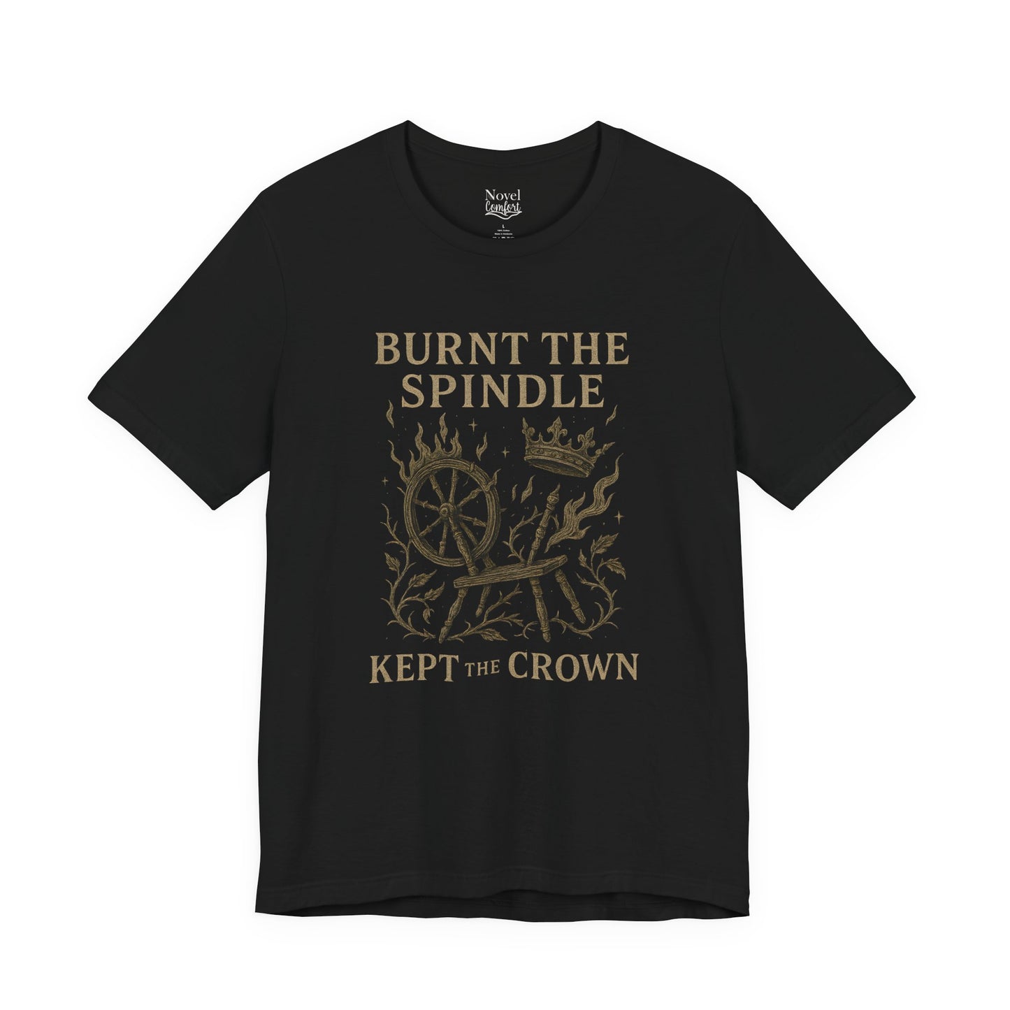 Burnt The Spindle Kept The Crown T-Shirt