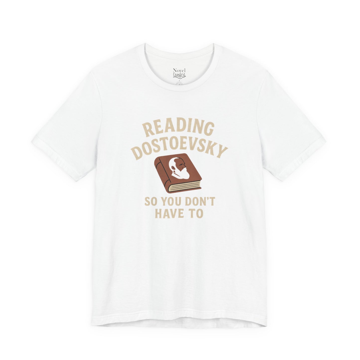 Reading Dostoevsky So You Don't Have To T-Shirt