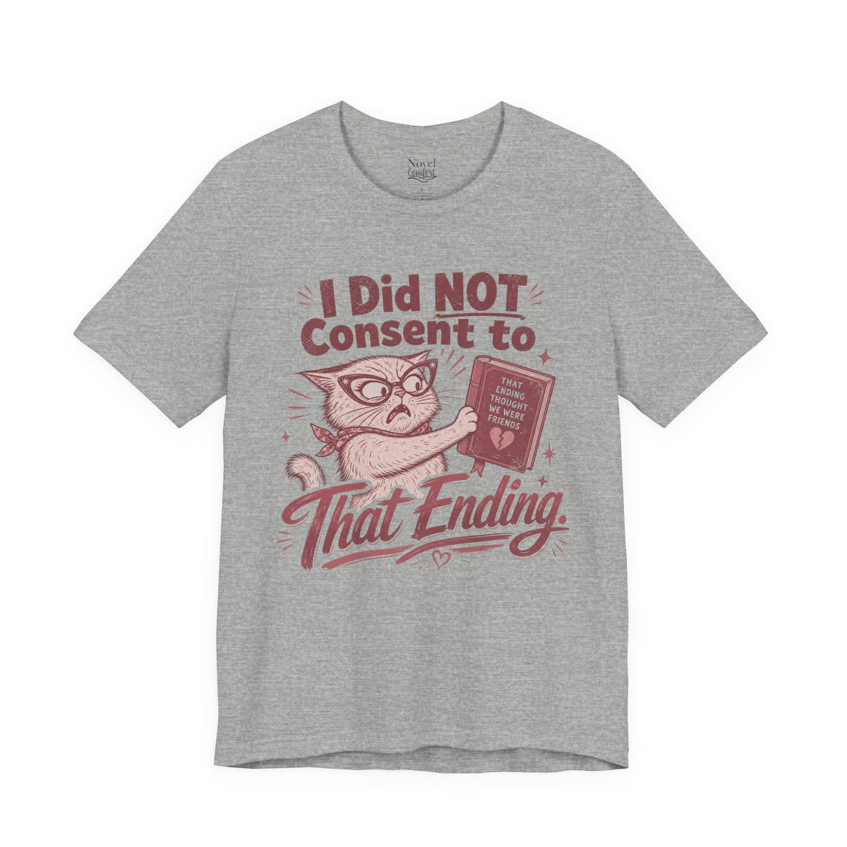 I Did Not Consent To That Ending T-Shirt