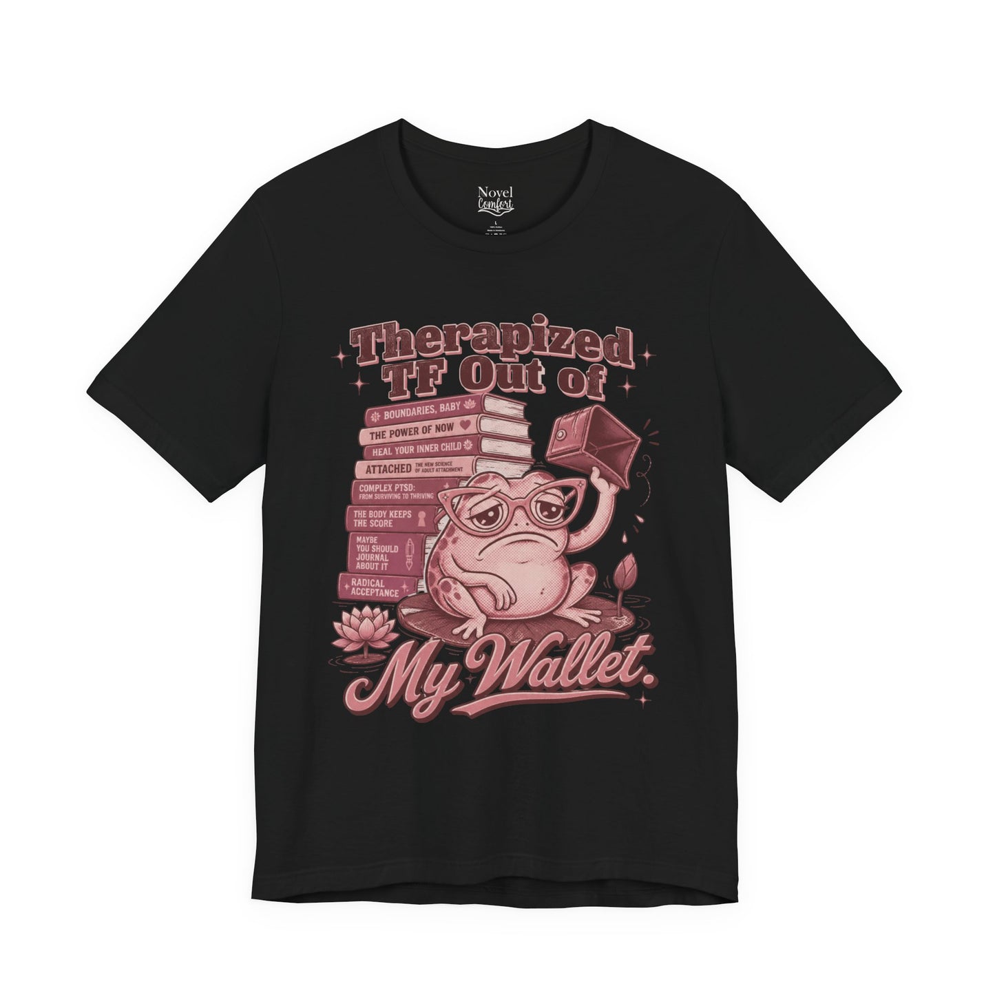 Therapized TF Out Of My Wallet T-Shirt
