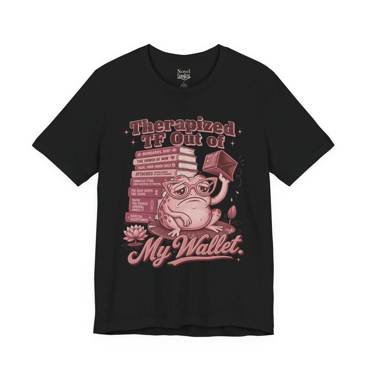 Therapized TF Out Of My Wallet T-Shirt