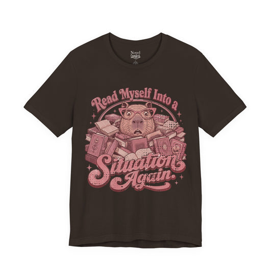 Read Myself Into A Situation Again T-Shirt