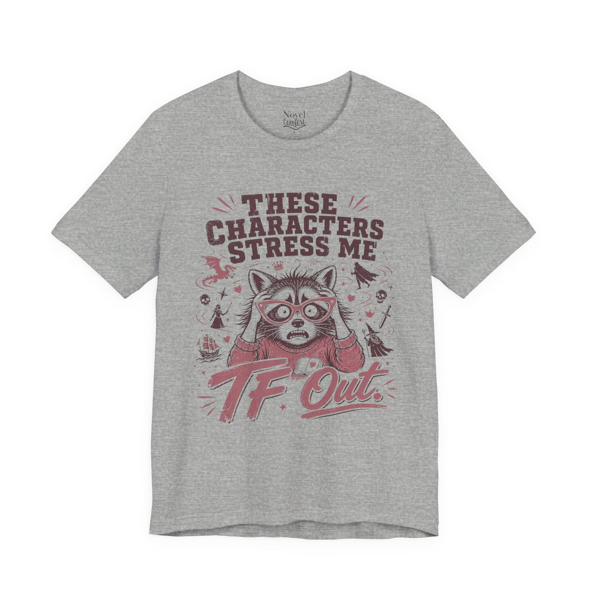 These Characters Stress Me TF Out T-Shirt